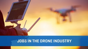 A Labor Day Look at Jobs in the Drone Industry